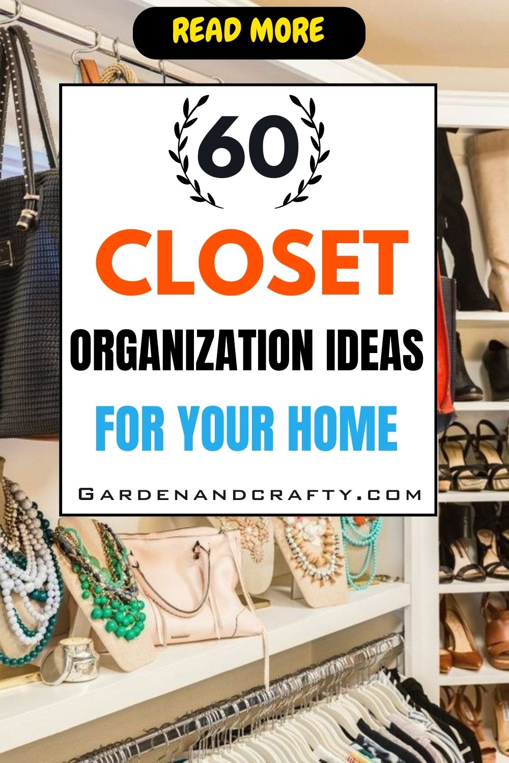 60 Amazing Closet Organization Ideas To Make Your Life Easier