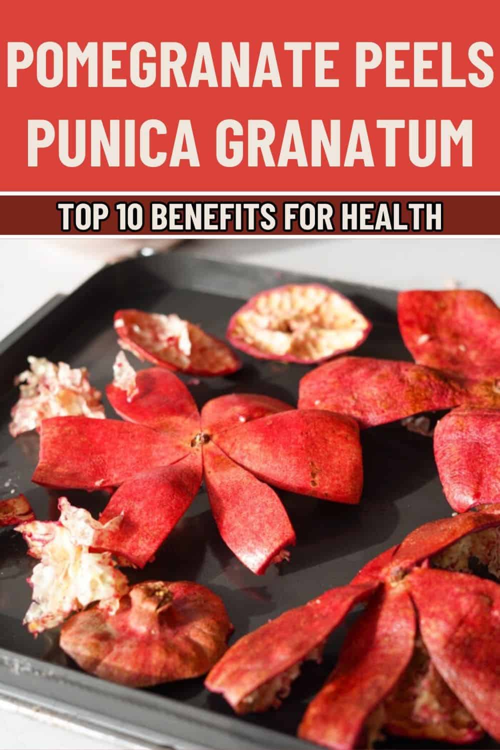 7 Amazing Health Benefits of Pomegranate Peel You Shouldn't Ignore