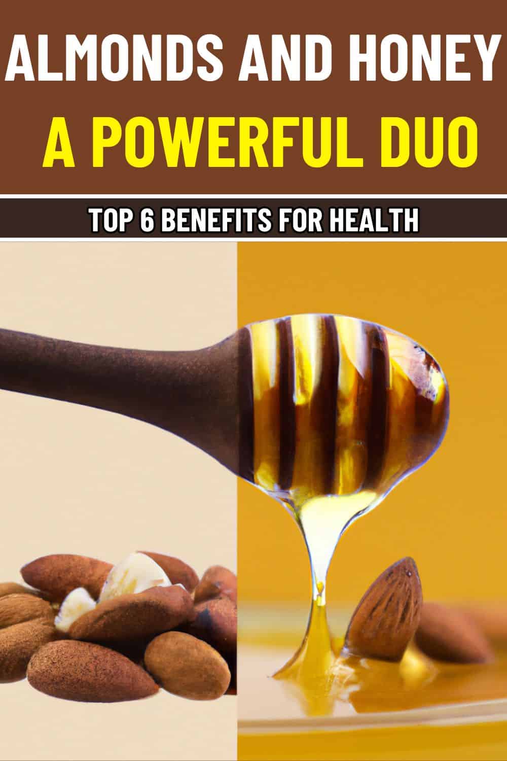 Did You Know That Just One Spoonful of Almonds and Honey Every Day Could Boost Your Health and Longevity?