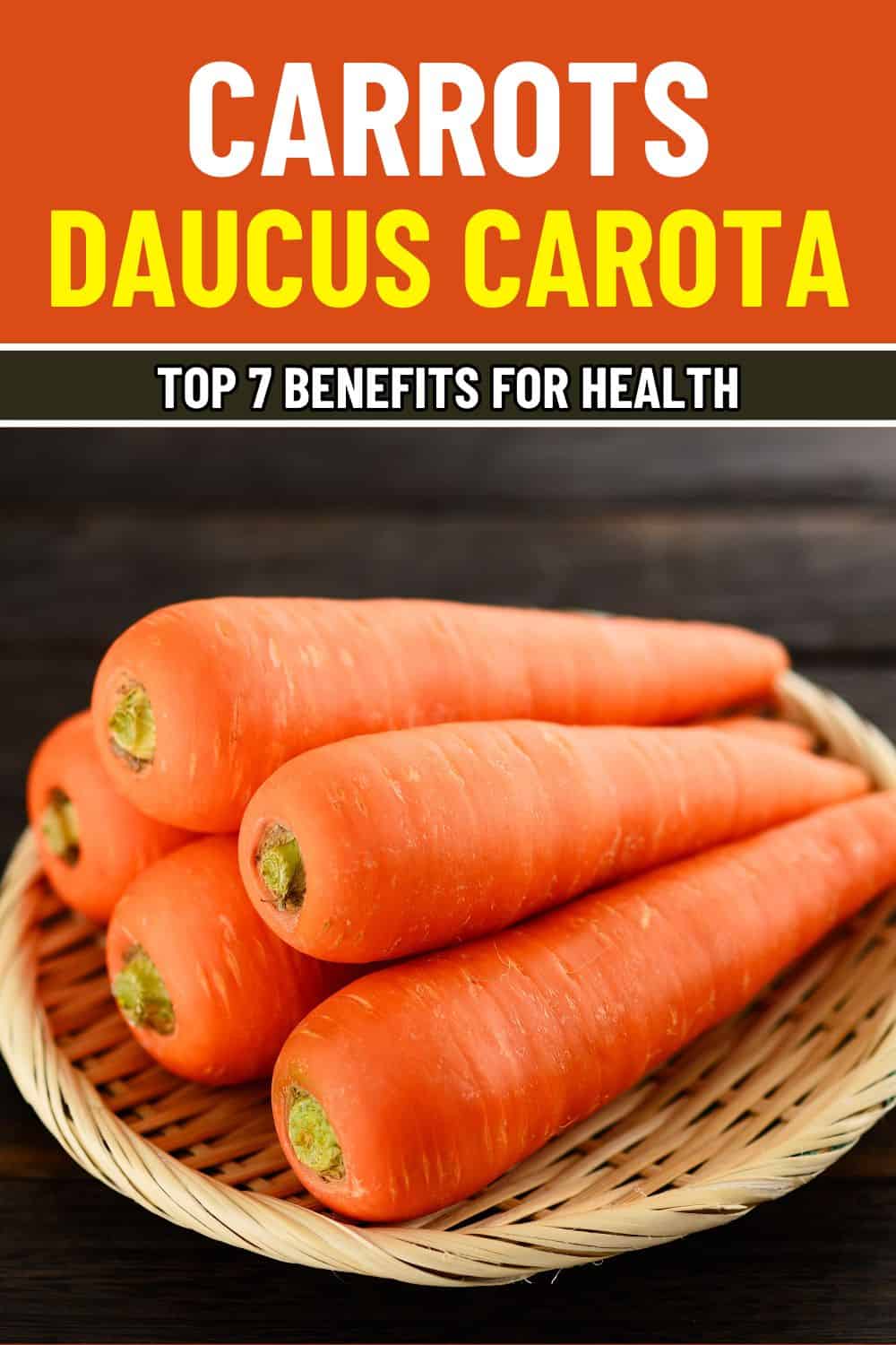 Why Carrots Should Be Your Go-To Superfood: 7 Health Benefits You Can't Ignore